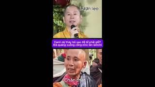 Luận điệu lươn lẹo bị bóc trần  làm thầy mà không làm gương chỉ đòi bảo vệ #minhtue #thichchanquang