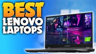 Top 5 Best Lenovo Laptops [2024] - Reviews & Guide