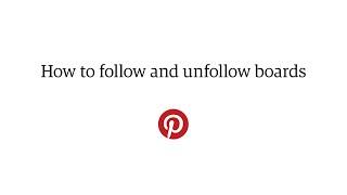 How to follow and unfollow boards