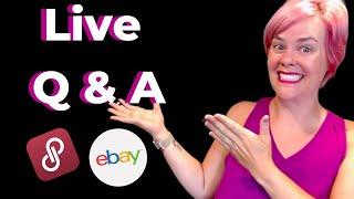 LIVE Q&A about Selling On Poshmark & Ebay To MAKE LOTS OF MONEY!