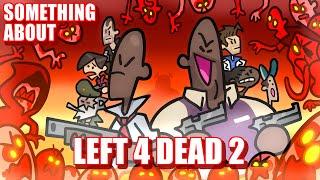 Something About Left 4 Dead 2 ANIMATED (Halloween Special) 