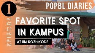 Favourite spots on God's Own Kampus - IIM Kozhikode - PGPBL diaries - PGP in Business Leadership