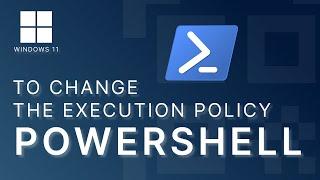 Change PowerShell Execution Policy