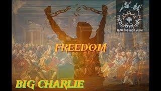 BIG CHARLIE - FREEDOM