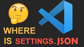 Where Is VSCode Settings.Json File In Visual Studio Code? VS Code Config File