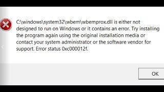 Fix Error wbemprox.dll Is Either Not Designed To Run On Windows Or It Contains An Error