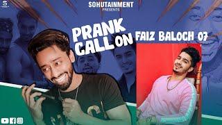 PRANK CALL | FAIZ BALOCH 07|Mr Sohu|