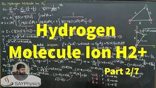 L20.2 Hydrogen Molecule Ion (H₂⁺) part 2/7