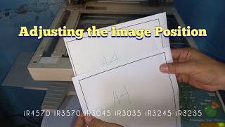 Adjusting the Image Position || iR4570 iR3570 iR3045 iR3035 iR3245 iR3235