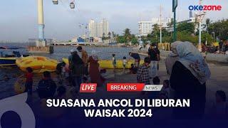 Live Report - 26 Ribu Pengunjung Padati Ancol di Liburan Waisak 2024