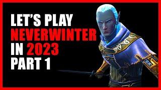Let's Play Neverwinter in 2023 | Part 1: Drow Rogue