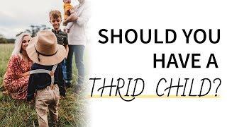 Should You Have a 3rd Child? Here's the Honest Truth