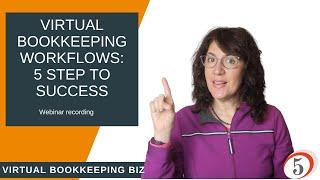 [Webinar recording] Virtual Bookkeeping Workflows: 5 Steps to Success