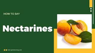 How to Say Nectarines in American English