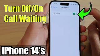 iPhone 14's/14 Pro Max: How to Turn Off/On Call Waiting