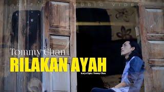 Tommy Chan - Rilakan Ayah [Official Music Video]