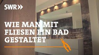 How to design a bathroom with tiles | SWR Handwerkskunst