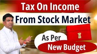 Tax On Stock Market Income As Per New Budget 2024 | STT, LTCG & STCG Charges