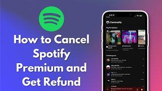 How to Cancel Spotify Premium and Get Refund 2024