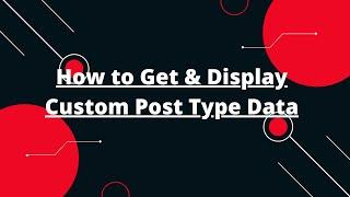 How to get posts from a custom post type Wordpress Tutorial