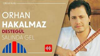 Orhan Hakalmaz - Salında Gel (Official Audio)