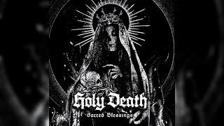 Holy Death - Sacred Blessings [Full Album] 2021