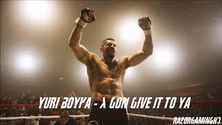 yuri boyka _X Gon give it to ya