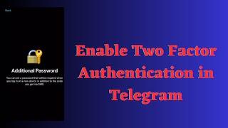 Enable Two Factor Authentication in Telegram (How To)