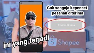 Ini yang terjadi kalau gak sengaja kepencet pesanan diterima di shopee