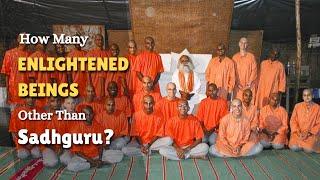 How Many Hidden ENLIGHTENED Beings In Isha l Sadhguru Reveals