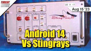 Android 14 Vs Stingrays - ThreatWire