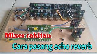 Cara pasang echo reverb efek vokal pada Mixer Rakitan