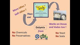 Dolymix, a food ingredient from CFTRI, to obtain soft and more number of idlys