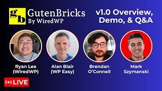 GutenBricks v1.0 Release! w/ Ryan Lee, Alan Blair, & Brendan O'Connell