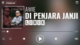 Awie - Di Penjara Janji [Lirik]