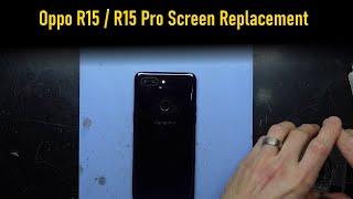 Oppo R15 / R15 Pro Screen Replacement in 2023