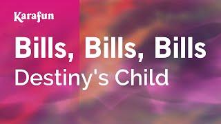 Bills, Bills, Bills - Destiny's Child | Karaoke Version | KaraFun