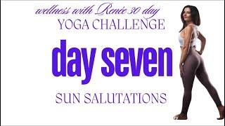 Day 7 - Sun Salutations- 30 Day Yoga Challenge