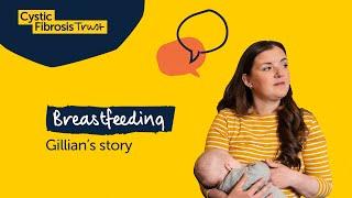 Breastfeeding with CF: Gillian's story | Life with CF