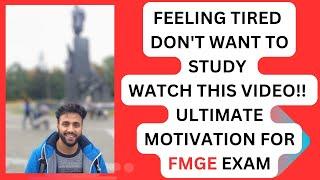 Feeling low and tired!! watch this video!! FMGE exam 2025 motivation