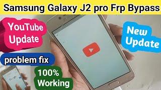 Samsung J2 pro (j250) frp bypass Youtube update problem Fix