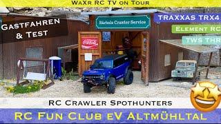 RC FUN CLUB eV Altmühltal // RC Crawler Gastfahren & Test - TRAXXAS TRX4 / ELEMENT RC / TWS RC