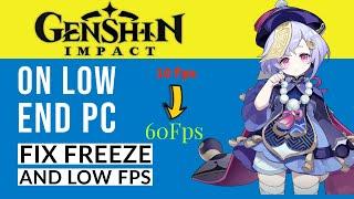 How to Play Genshin Impact on Low End PC (Freezing Solved)