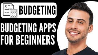 BEST Budgeting Apps For Beginners (2025) 