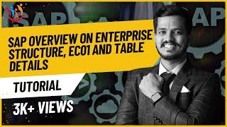 SAP Overview on Enterprise structure, EC01 and Table details