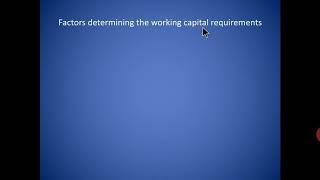 Factors determining working capital requirements