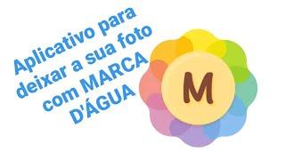 Como BAIXAR o APP para deixar a sua foto com MARCA D'ÁGUA no celular