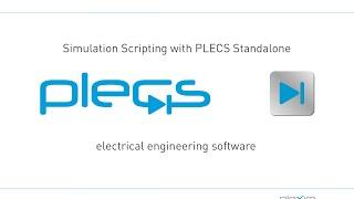 Simulation Scripting with PLECS Standalone