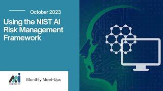 Using the NIST AI Risk Management Framework // Applied AI Meetup October 2023