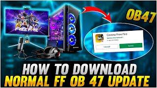 HOW TO DOWNLOAD NORMAL FREE FIRE OB47 AMAZON APK II FREE FIRE OB47 DOWNLOAD LINK